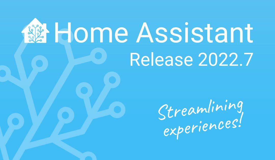 2022.7: A stunning performance – Home Assistant